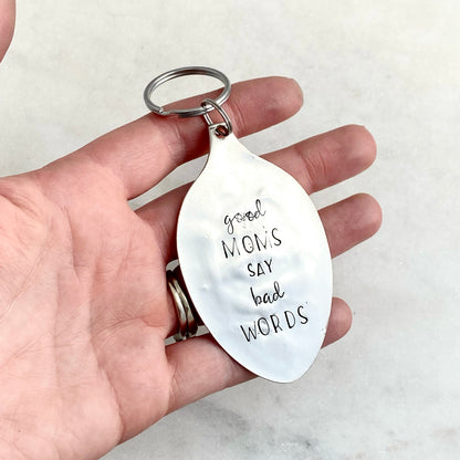 Good Moms Say Bad Words, Hand Stamped Vintage Spoon Keychain Keychains callistafaye   