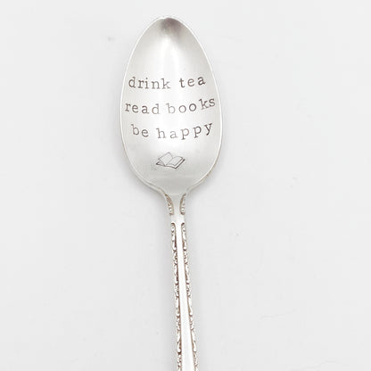 Drink Tea Read Books Be Happy, Hand Stamped Vintage Spoon Spoons callistafaye