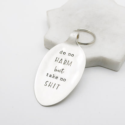Do No Harm But Take No Shit, Hand Stamped Vintage Spoon Keychain Keychains callistafaye