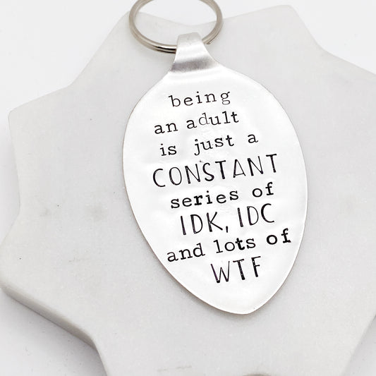 Being an Adult..., Hand Stamped Vintage Spoon Keychain