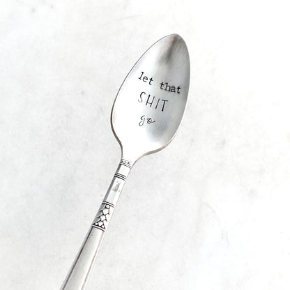 Let That Shit Go, Hand Stamped Vintage Spoon Spoons callistafaye   