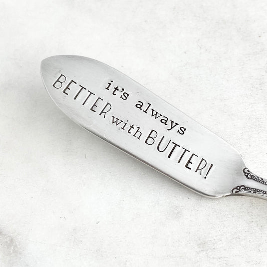 It’s Always Better with Butter, Hand Stamped Vintage Spreader Spreaders callistafaye   