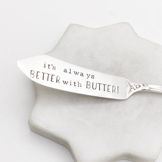 It’s Always Better with Butter, Hand Stamped Vintage Spreader Spreaders callistafaye