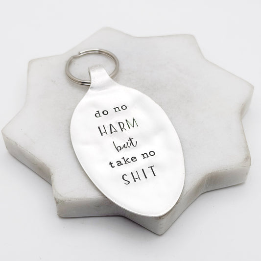 Do No Harm But Take No Shit, Hand Stamped Vintage Spoon Keychain Keychains callistafaye