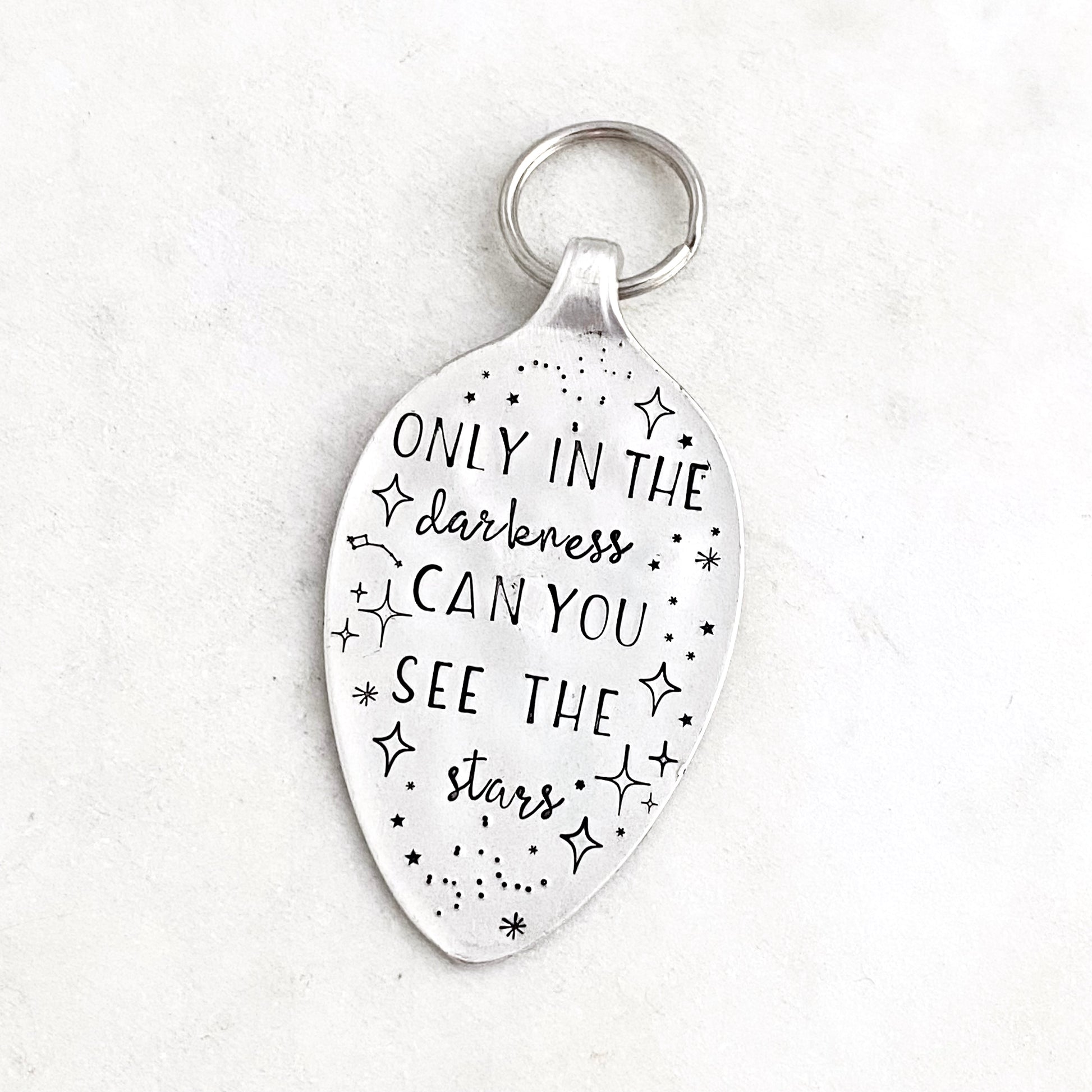 Only in the Darkness Can You See the Stars, Hand Stamped Vintage Spoon Keychain Keychains callistafaye   