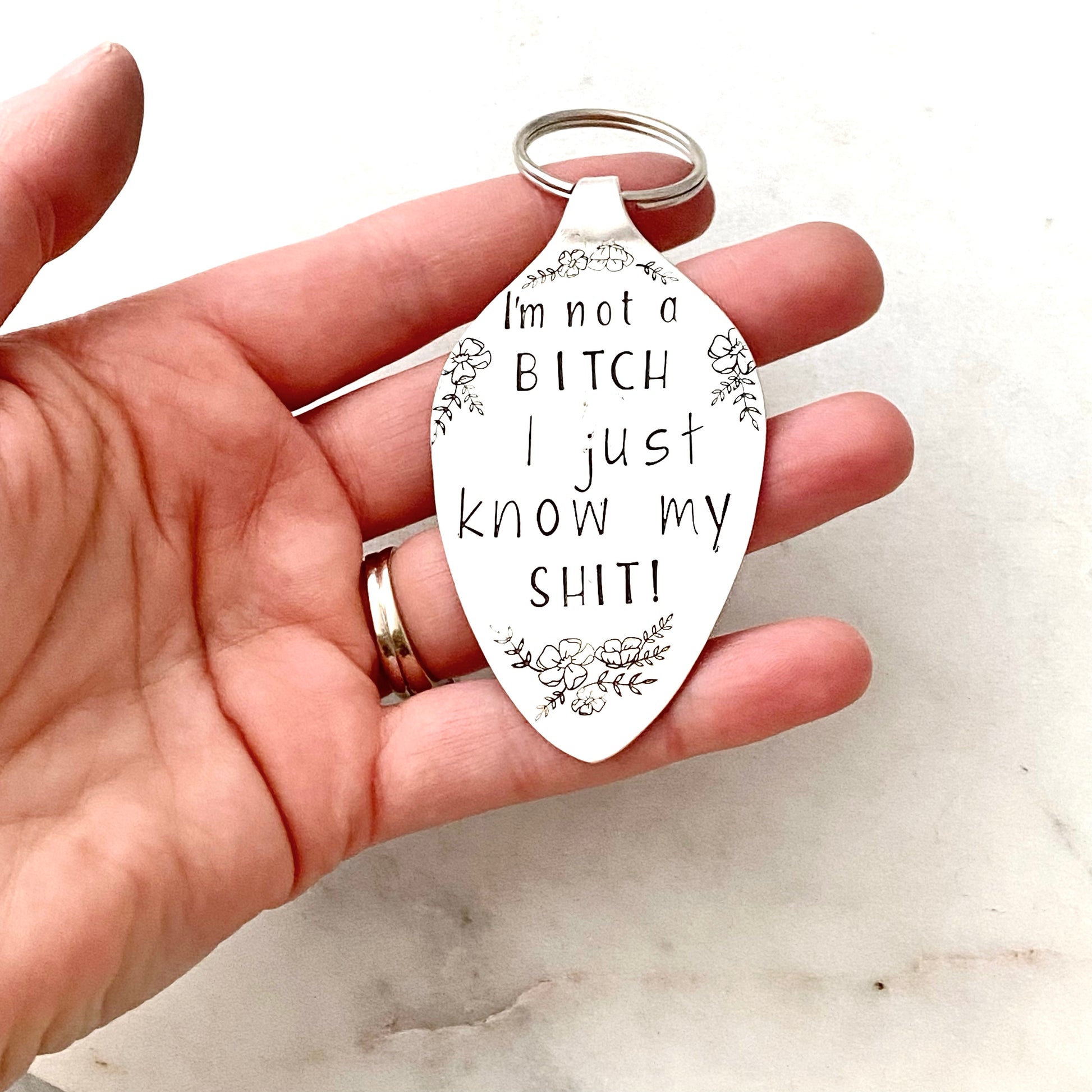 I’m Not a Bitch I Just Know my Shit, Hand Stamped Vintage Spoon Keychain Keychains callistafaye   