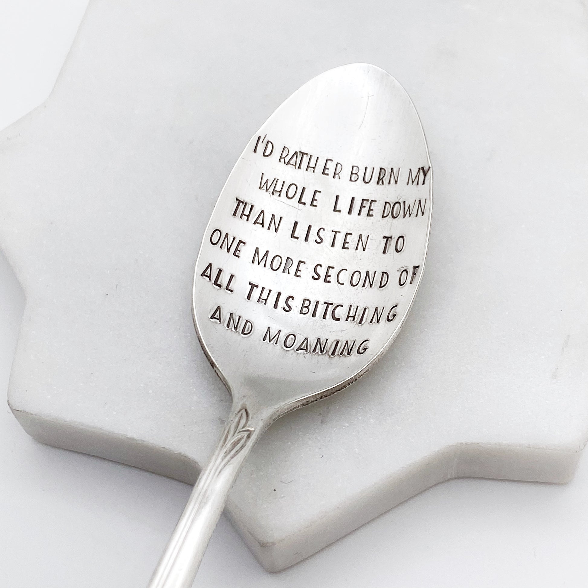 I’d Rather Burn my Whole Life Down…, Hand Stamped Vintage Spoon Spoons callistafaye   