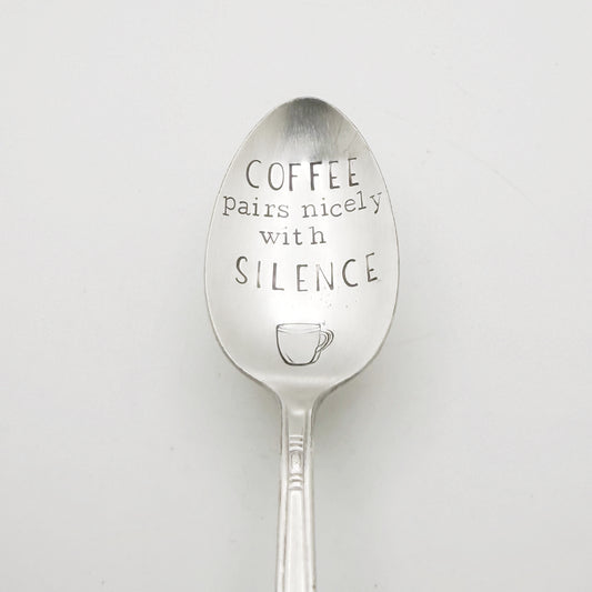 Coffee Pairs Nicely With Silence, Hand Stamped Vintage Spoon Spoons callistafaye