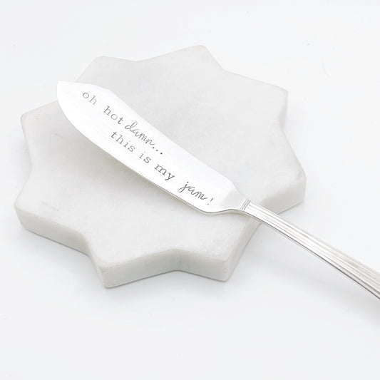 Oh Hot Damn This Is My Jam, Hand Stamped Vintage Spreader Spreaders callistafaye   