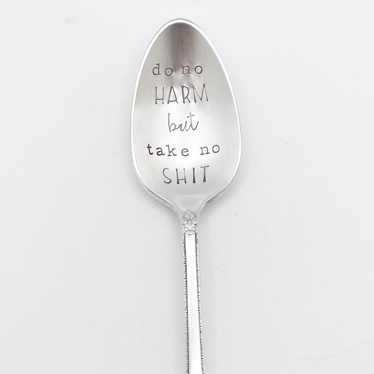 Do No Harm But Take No Shit, Hand Stamped Vintage Spoon Spoons callistafaye