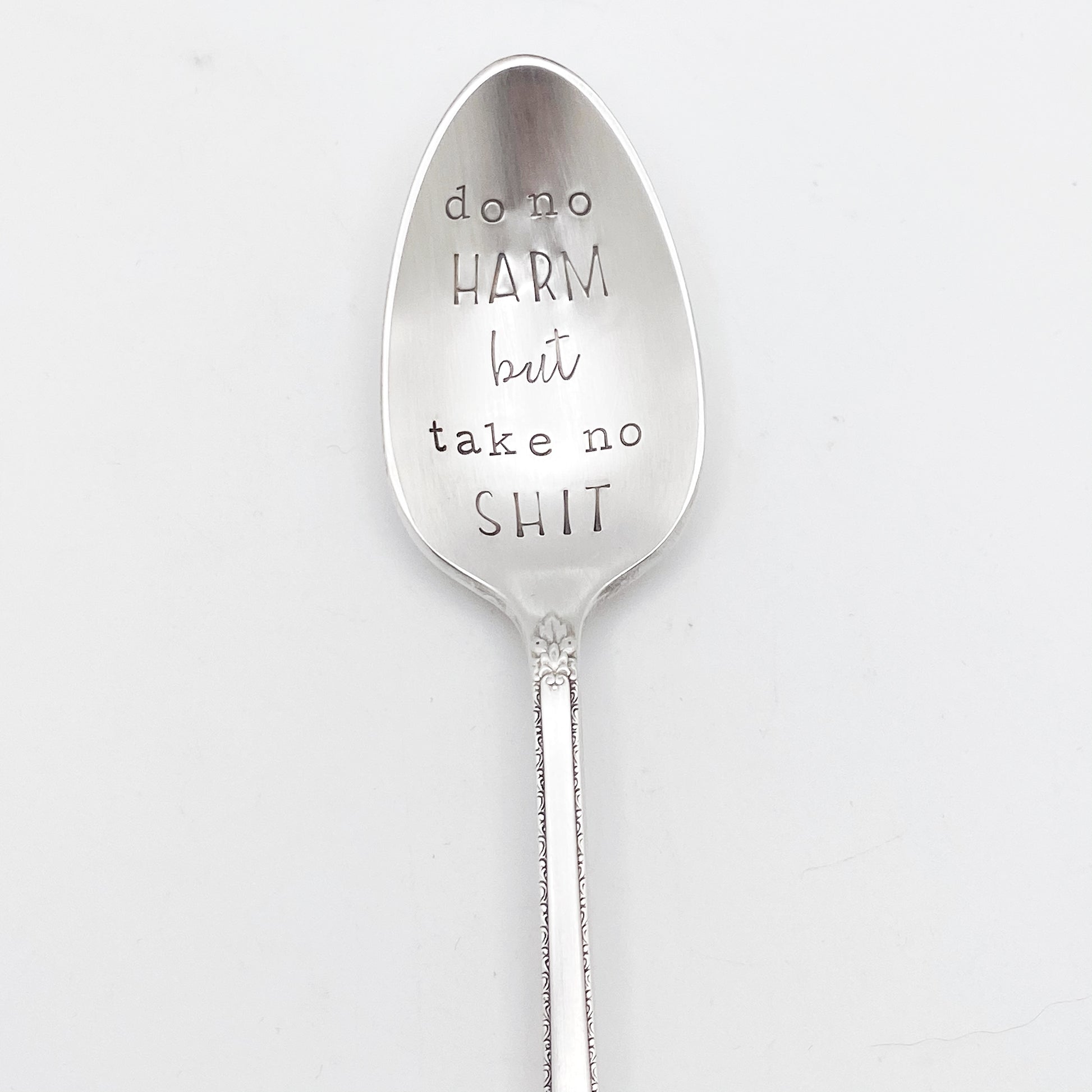 Do No Harm But Take No Shit, Hand Stamped Vintage Spoon Spoons callistafaye