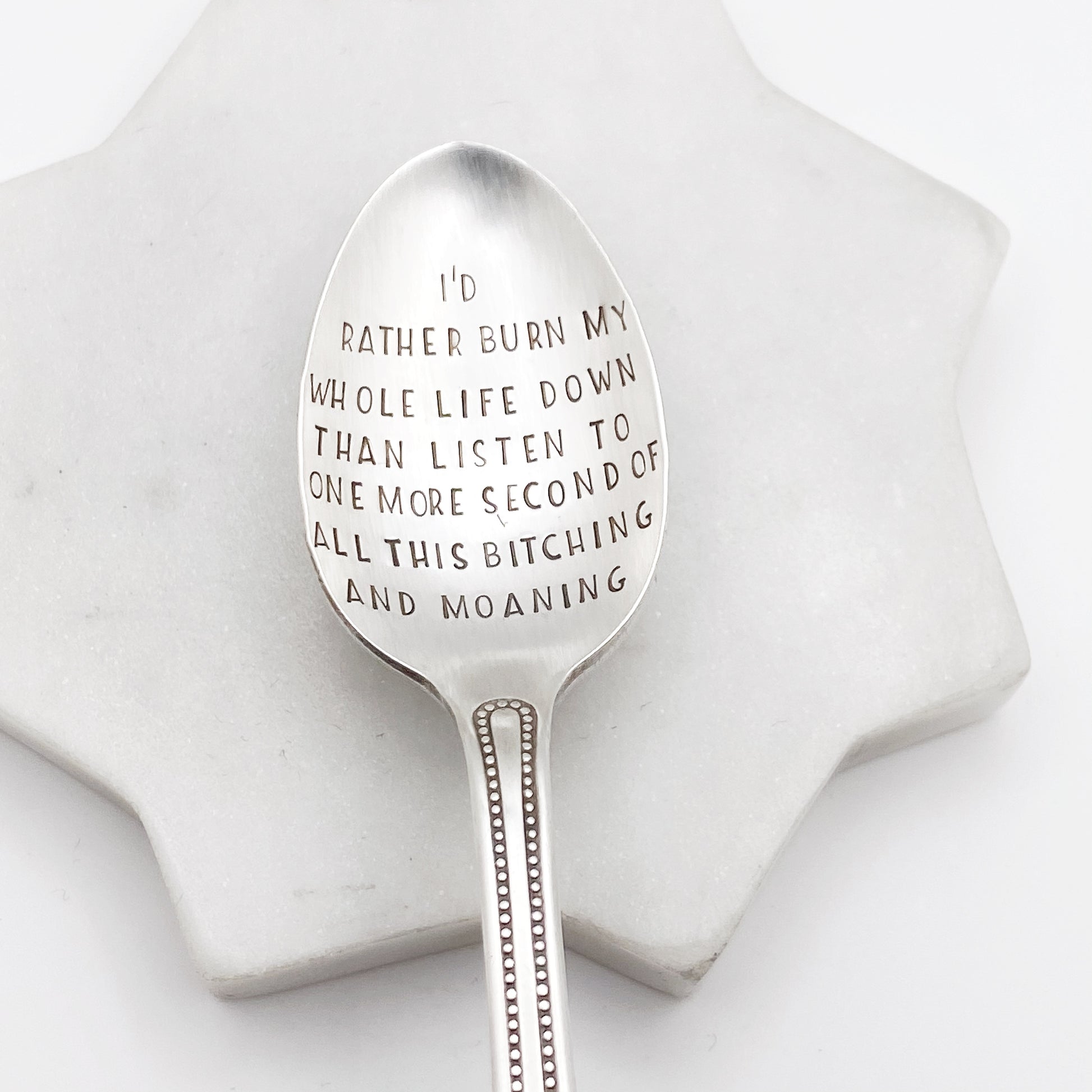 I’d Rather Burn my Whole Life Down…, Hand Stamped Vintage Spoon Spoons callistafaye   