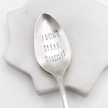 I Don't Speak Dipshit, Hand Stamped Vintage Spoon Spoons callistafaye   