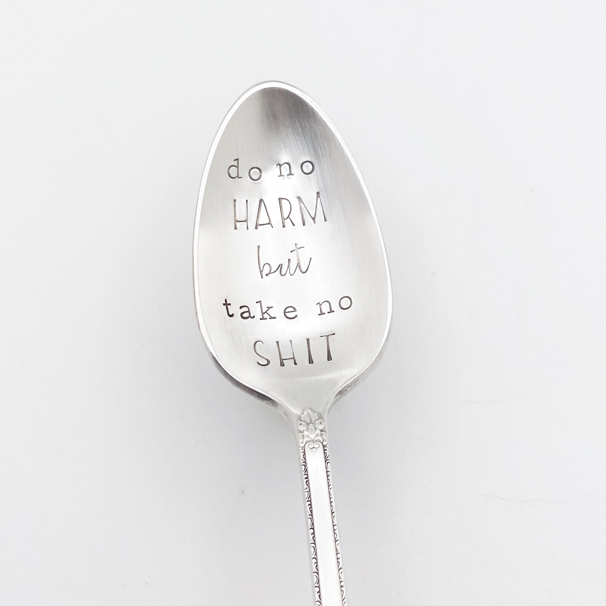 Do No Harm But Take No Shit, Hand Stamped Vintage Spoon Spoons callistafaye