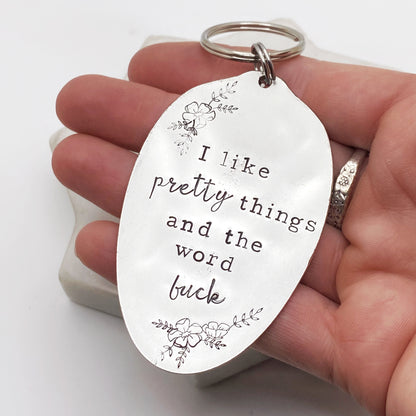 I Like Pretty Things and the Word Fuck, Hand Stamped Vintage Spoon Keychain Keychains callistafaye   