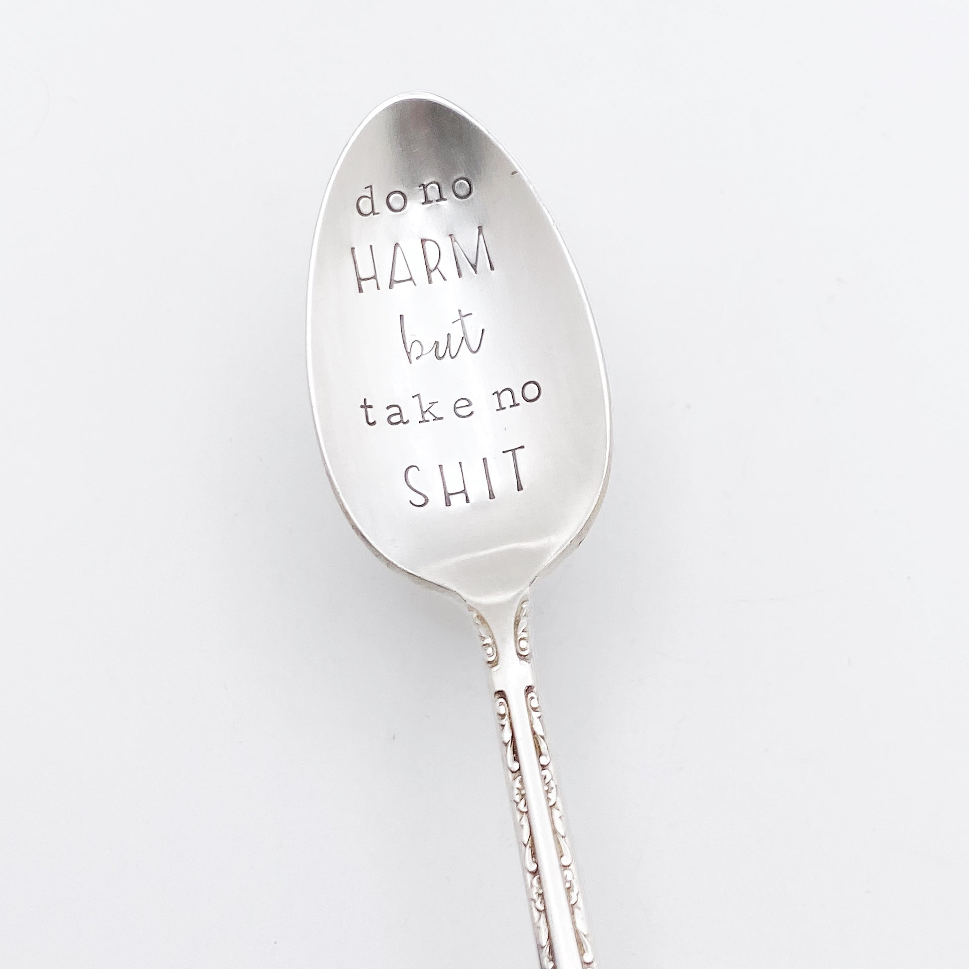 Do No Harm But Take No Shit, Hand Stamped Vintage Spoon Spoons callistafaye