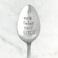 Make Today Your Bitch, Hand Stamped Vintage Spoon Spoons callistafaye   