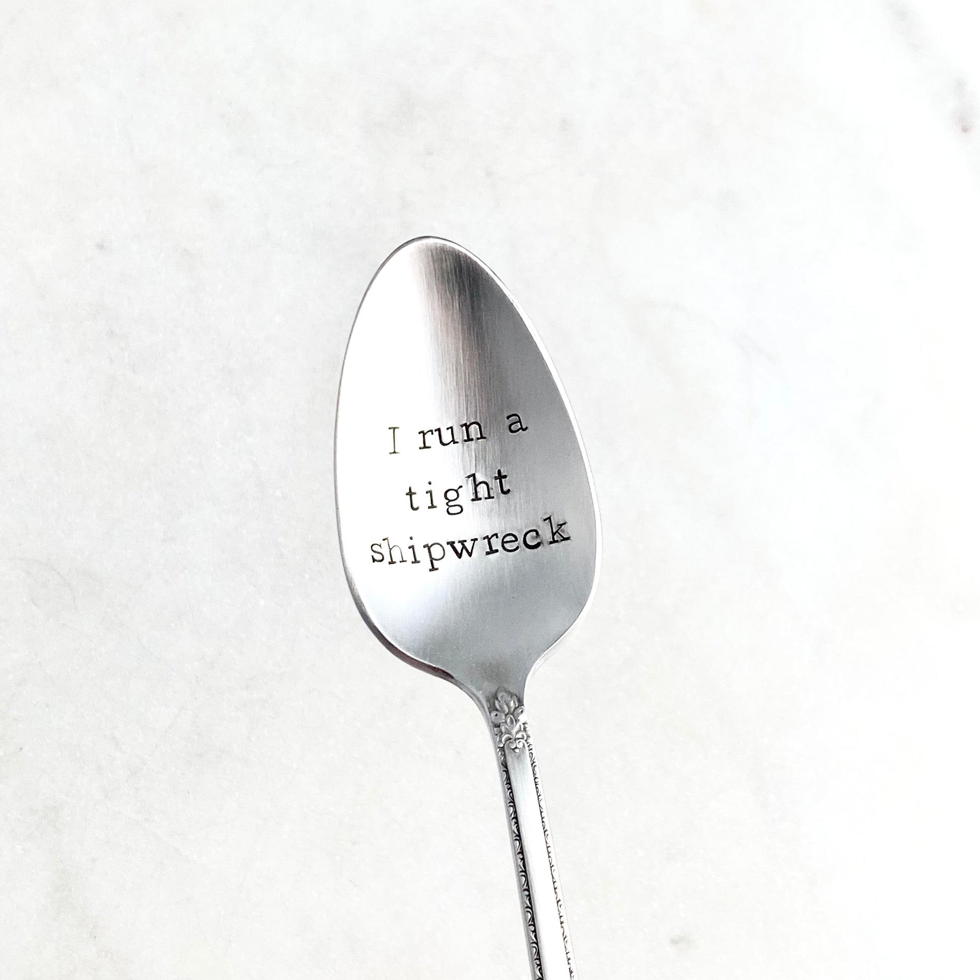 I Run a Tight Shipwreck, Hand Stamped Vintage Spoon Spoons callistafaye   