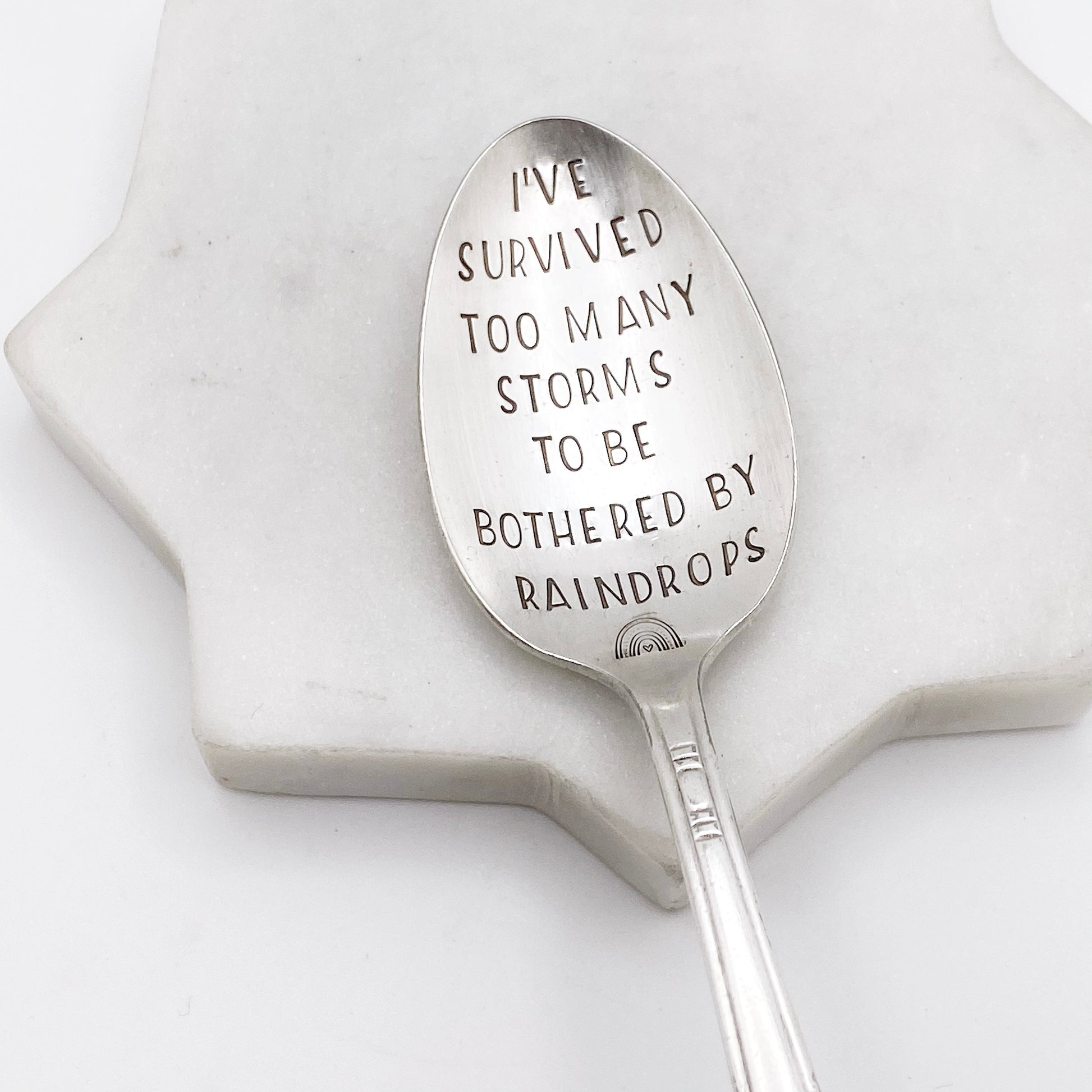 I've Survived Too Many Storms to be Bothered by Raindrops, Hand Stamped Vintage Spoon Spoons callistafaye   