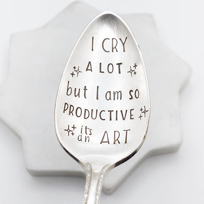 I Cry A Lot but I Am So Productive…, Hand Stamped Vintage Spoon Spoons callistafaye   