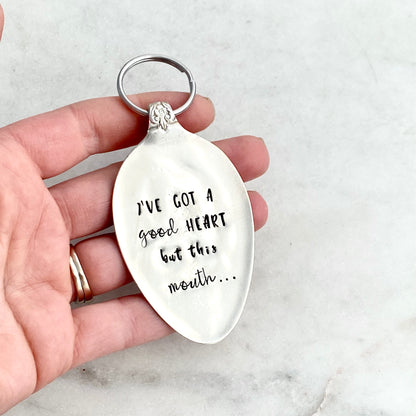 I've Got a Good Heart but This Mouth..., Hand Stamped Vintage Spoon Keychain Keychains callistafaye   