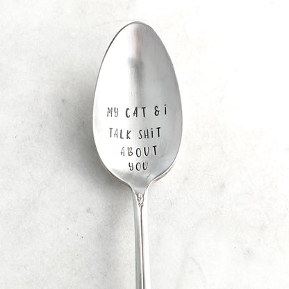 My Dog and I Talk Shit About You, Hand Stamped Vintage Spoon Spoons callistafaye   