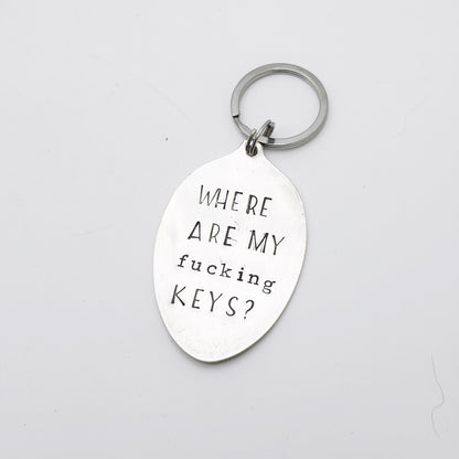 Where Are My Fucking Keys, Hand Stamped Vintage Spoon Keychain Keychains callistafaye