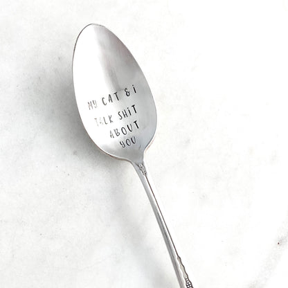 My Dog and I Talk Shit About You, Hand Stamped Vintage Spoon Spoons callistafaye   