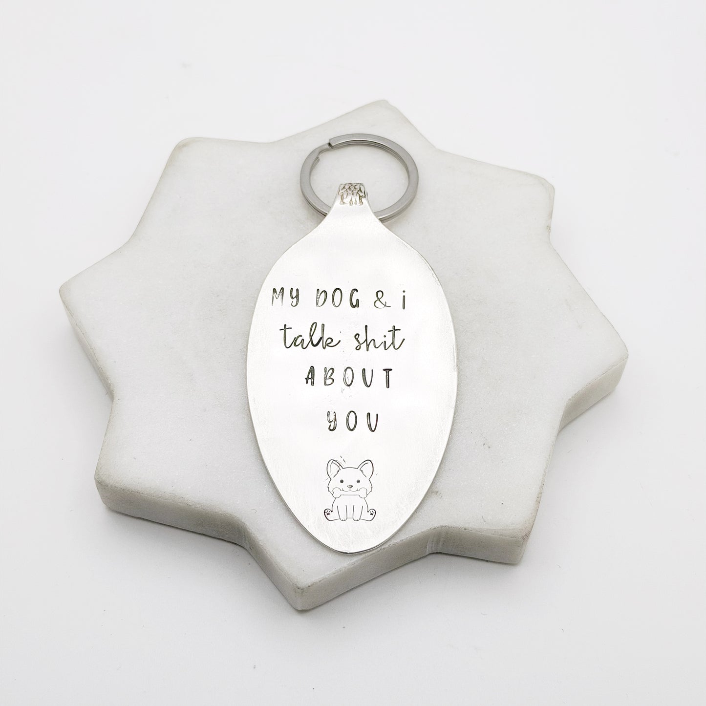 My Dog & I Talk Shit About You, Hand Stamped Vintage Spoon Keychain Keychains callistafaye