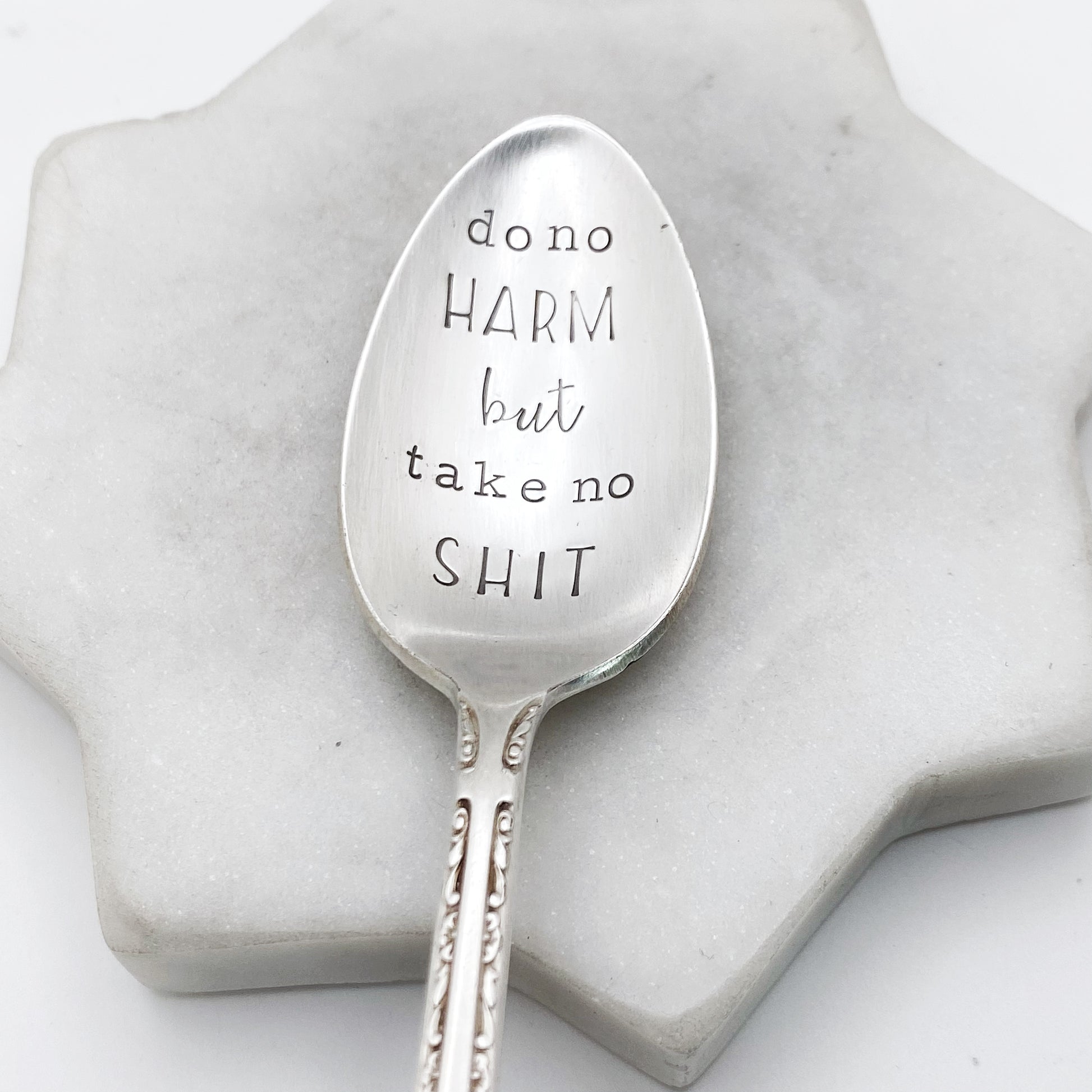 Do No Harm But Take No Shit, Hand Stamped Vintage Spoon Spoons callistafaye