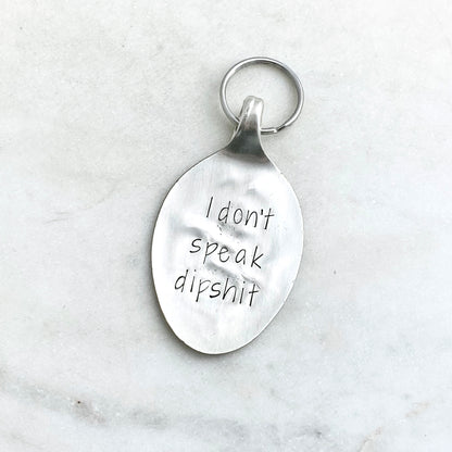 I Don't Speak Dipshit, Hand Stamped Vintage Spoon Keychain Keychains callistafaye   