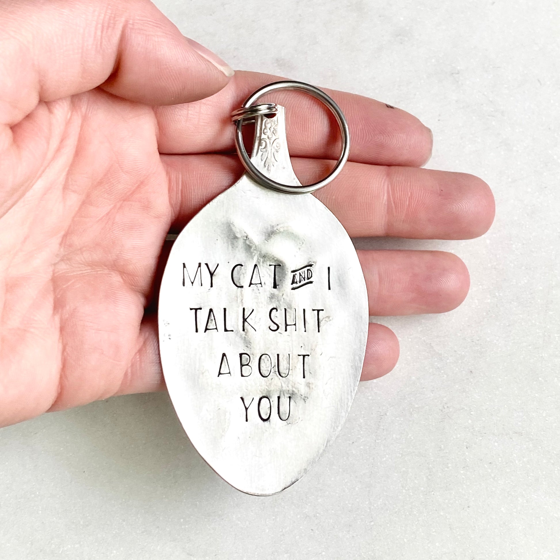 My Cat & I Talk Shit About You, Hand Stamped Vintage Spoon Keychain Keychains callistafaye   