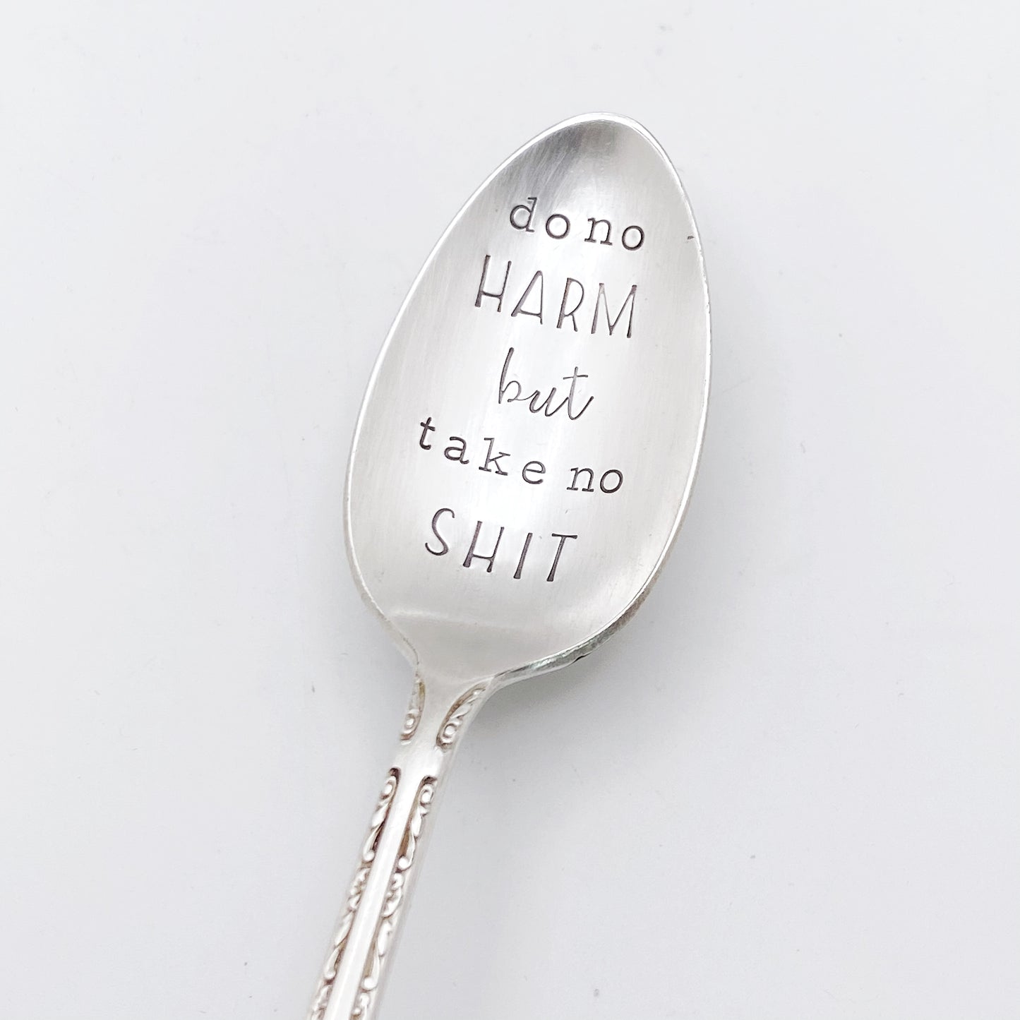 Do No Harm But Take No Shit, Hand Stamped Vintage Spoon Spoons callistafaye