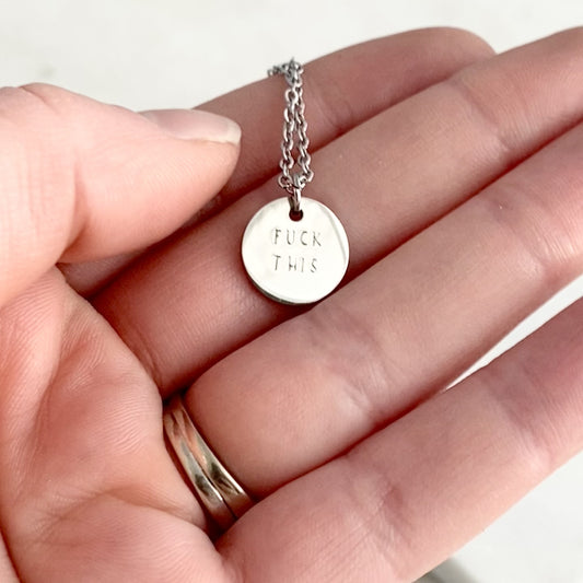 Fuck This / Fuck That, Reversible Hand Stamped Coin Necklace