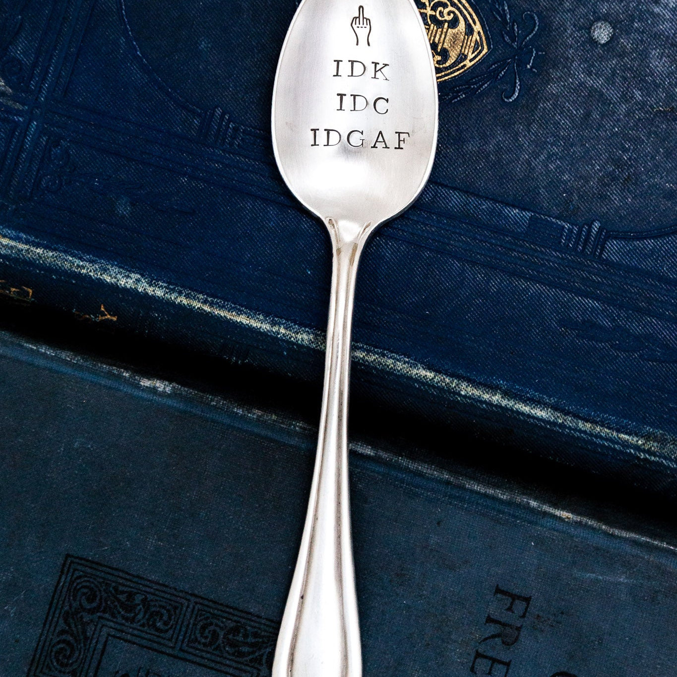 IDK IDC IDGAF, Hand Stamped Vintage Spoon Spoons callistafaye   