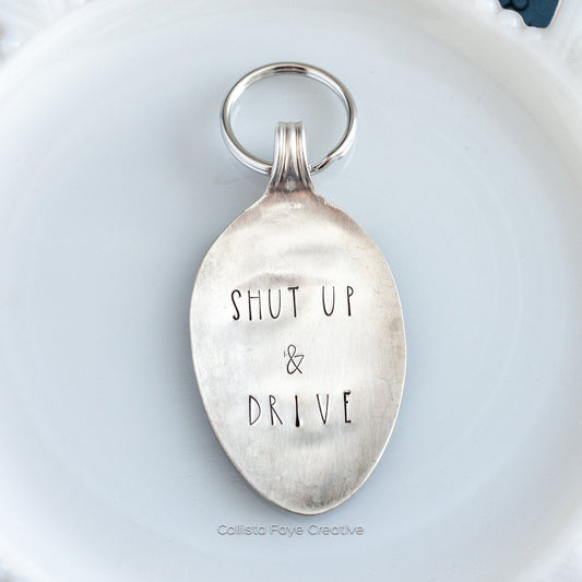 Shut Up and Drive, Hand Stamped Vintage Spoon Keychain Keychains callistafaye   