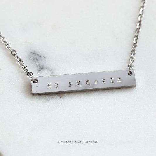 No Excuses, Hand Stamped Bar Affirmation Necklace Necklaces callistafaye Silver  