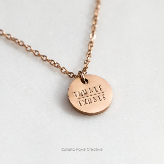 Inhale | Exhale, Hand Stamped Coin Necklace Necklaces callistafaye Rose Gold  