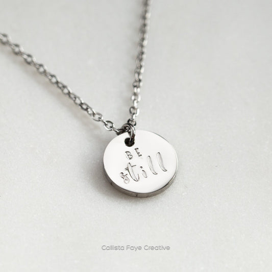 Be Still, Hand Stamped Coin Necklace Necklaces callistafaye Silver  