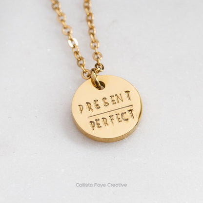 Present | Perfect, Hand Stamped Coin Necklace Necklaces callistafaye Gold  