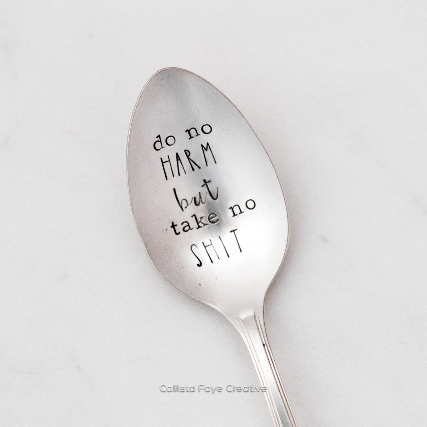 Do No Harm But Take No Shit, Hand Stamped Vintage Spoon Spoons callistafaye   