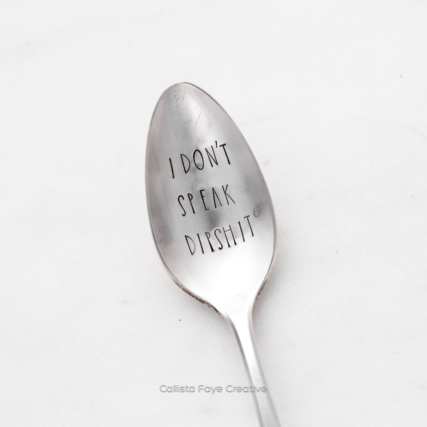 I Don't Speak Dipshit, Hand Stamped Vintage Spoon Spoons callistafaye   